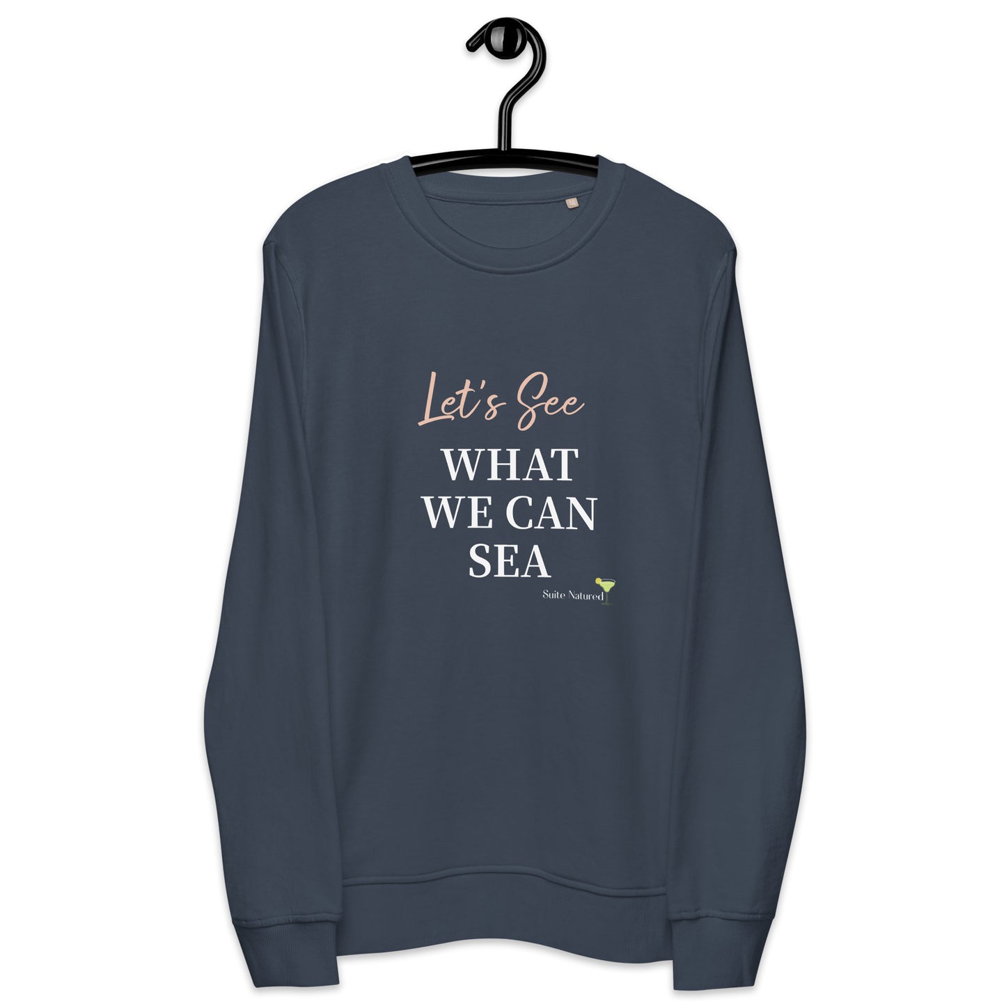 Catchphrase Collection - Let's See What We Can Sea - Unisex Organic Sweatshirt